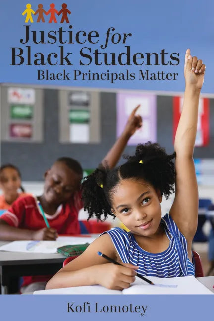 Justice for Black Students: Black Principals Matter - Paperback
