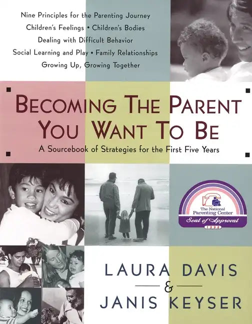 Becoming the Parent You Want to Be - Paperback