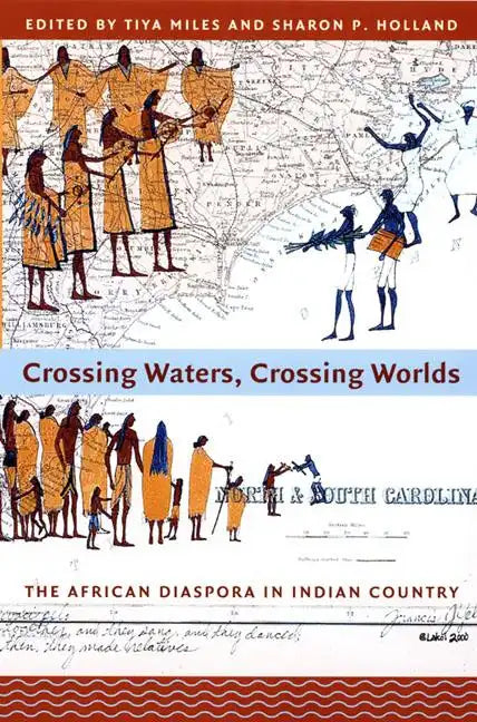Crossing Waters, Crossing Worlds: The African Diaspora in Indian Country - Paperback