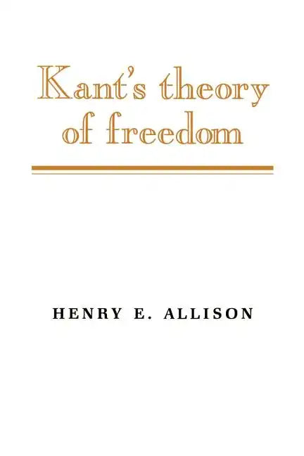 Kant's Theory of Freedom - Paperback