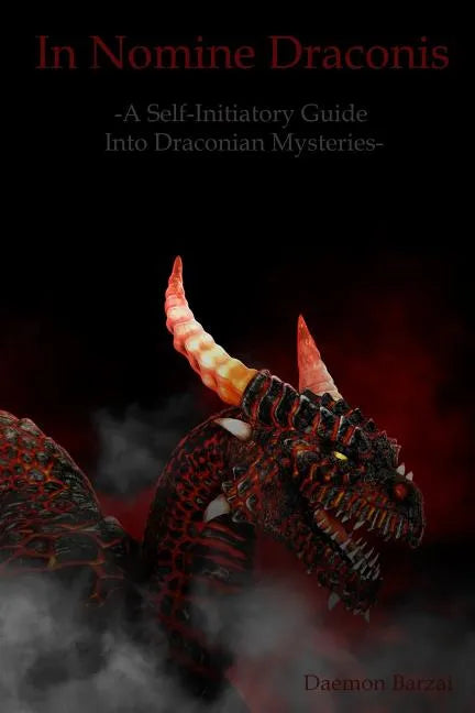 In Nomine Draconis: Self-Initiatory Guide into Draconian Mysteries - Paperback