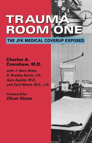 Trauma Room One: The JFK Medical Coverup Exposed - Paperback