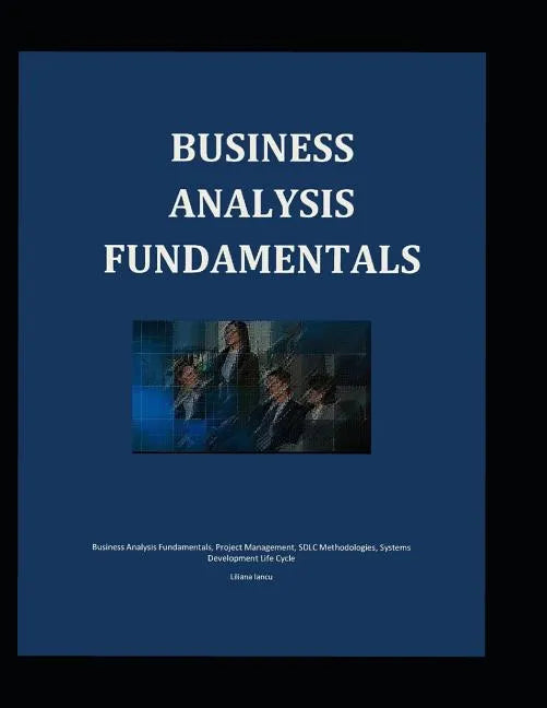 Business Analysis Fundamentals - Paperback