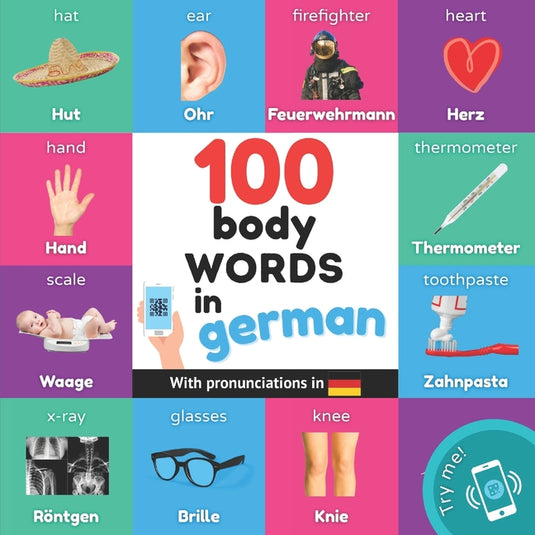 100 body words in german: Bilingual picture book for kids: english / german with pronunciations - Paperback