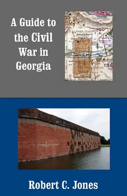 A Guide to the Civil War in Georgia - Paperback