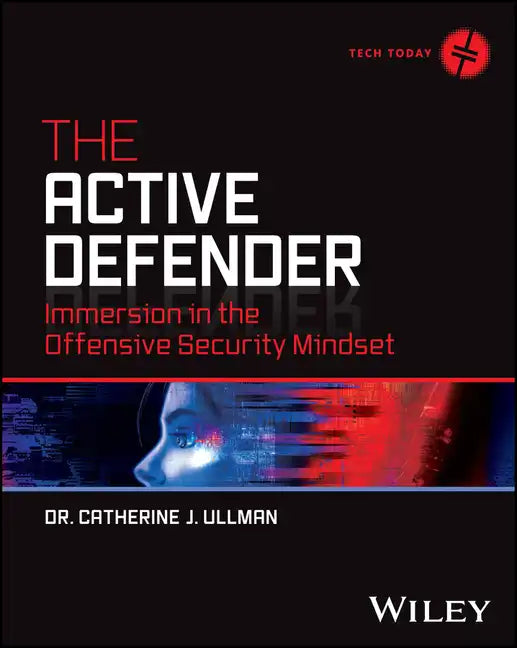The Active Defender: Immersion in the Offensive Security Mindset - Paperback