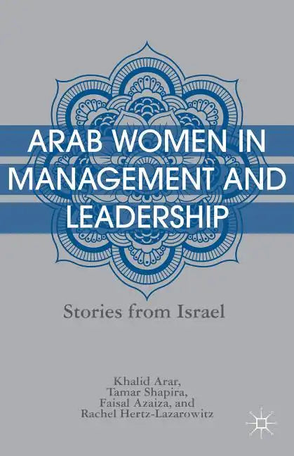 Arab Women in Management and Leadership: Stories from Israel - Hardcover