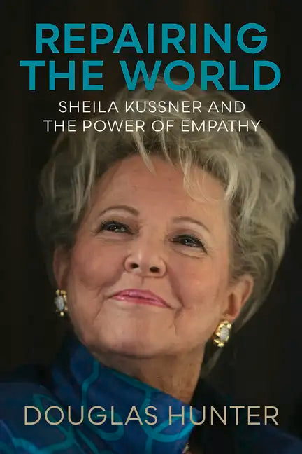Repairing the World: Sheila Kussner and the Power of Empathy - Hardcover