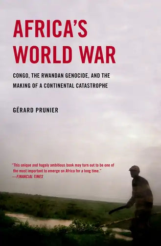 Africa's World War: Congo, the Rwandan Genocide, and the Making of a Continental Catastrophe - Paperback