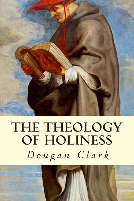 The Theology of Holiness - Paperback