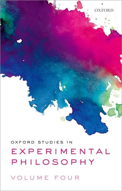 Oxford Studies in Experimental Philosophy Volume 4 - Hardcover