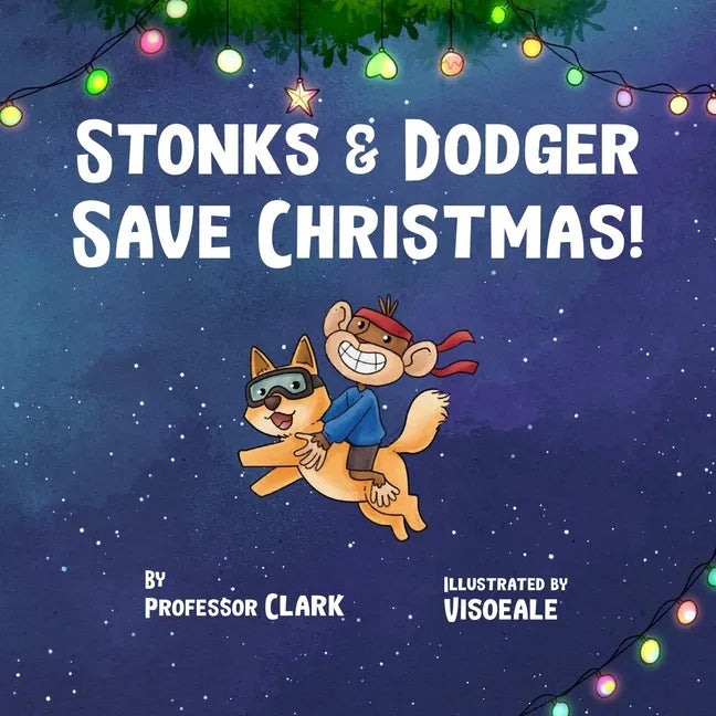 Stonks And Dodger Save Christmas! - Paperback