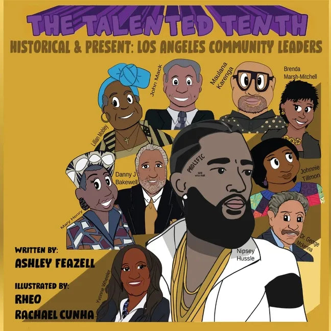 The Talented Tenth Historical &Present: Los Angeles Community Leaders - Paperback