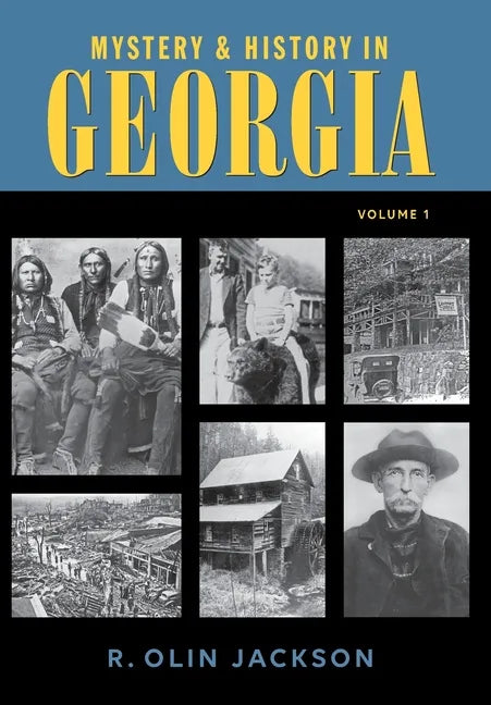 Mystery & History in Georgia (Volume I) - Hardcover