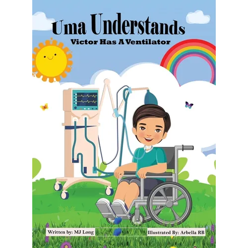 Uma Understands Victor Has A Ventilator - Hardcover