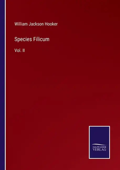 Species Filicum: Vol. II - Paperback