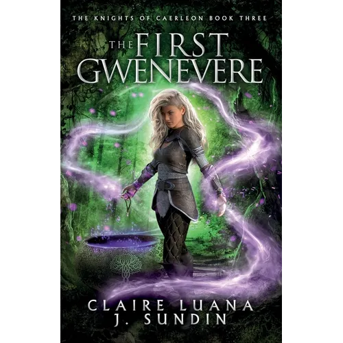 The First Gwenevere: An Arthurian Legend Reverse Harem Romance - Paperback