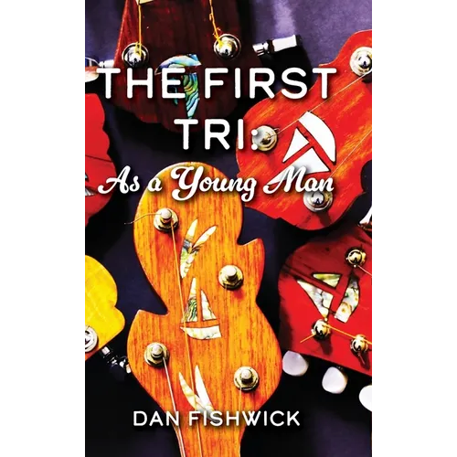 The First Tri: As a Young Man - Hardcover