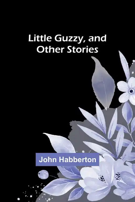 Little Guzzy, and other stories - Paperback