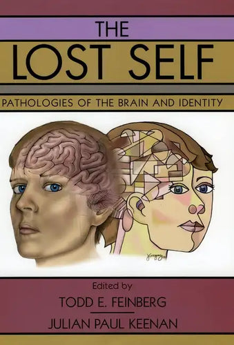 The Lost Self: Pathologies of the Brain and Identity - Hardcover
