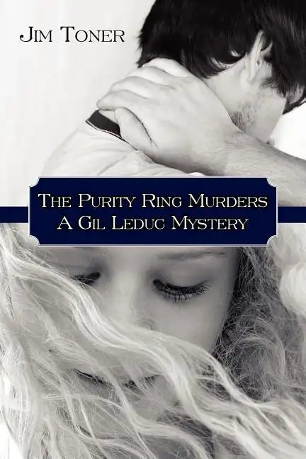 The Purity Ring Murders: A Gil Leduc Mystery - Paperback
