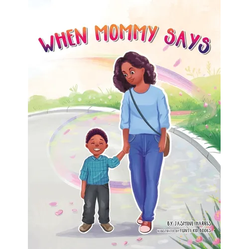 When Mommy Says - Paperback