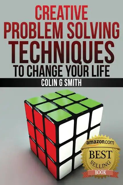 Creative Problem Solving Techniques To Change Your Life - Paperback