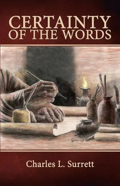 Certainty of the Words: Biblical Principles of Textual Criticism - Paperback