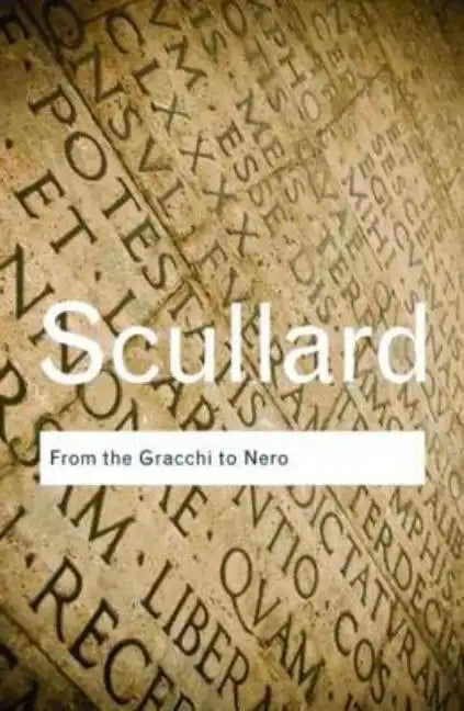 From the Gracchi to Nero: A History of Rome 133 BC to Ad 68 - Paperback