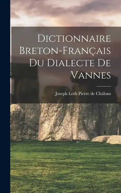 Dictionnaire Breton-Français du Dialecte de Vannes - Hardcover