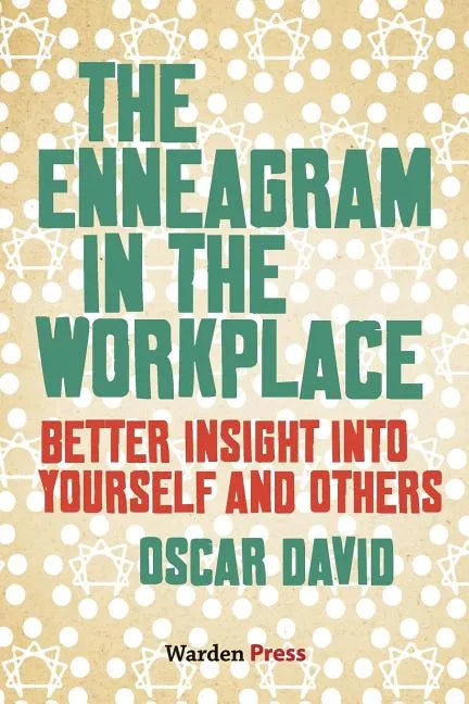 The Enneagram in the Workplace: Better insight into yourself and others - Paperback
