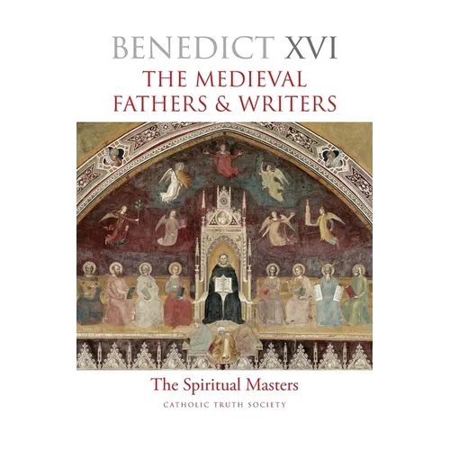 The Medieval Fathers & Writers: The Spiritual Masters - Hardcover