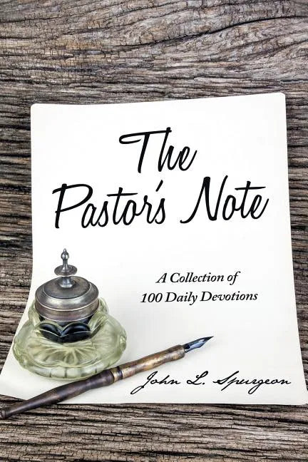 The Pastor's Note: A Collection of 100 Daily Devotions - Paperback