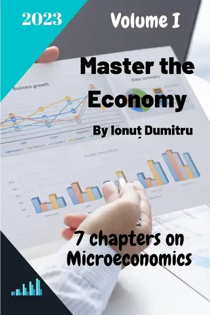 Master the Economy: 7 chapters on Microeconomics - Paperback