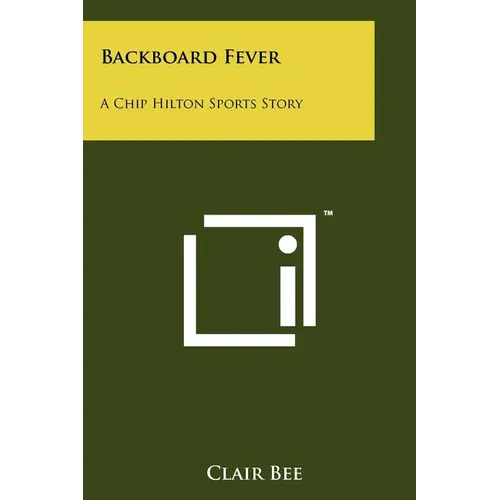 Backboard Fever: A Chip Hilton Sports Story - Paperback