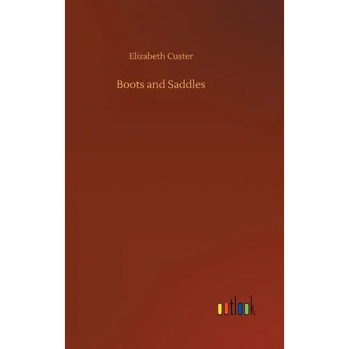 Boots and Saddles - Hardcover