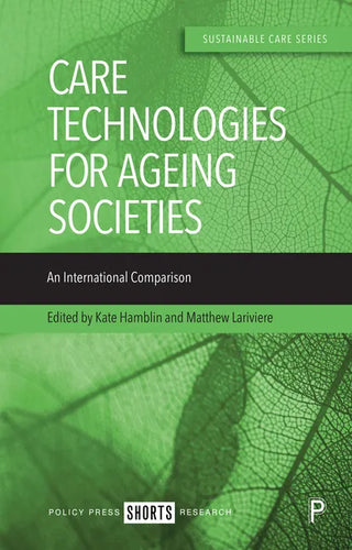 Care Technologies for Ageing Societies: An International Comparison - Hardcover