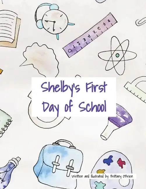 Shelby's First Day of School - Paperback