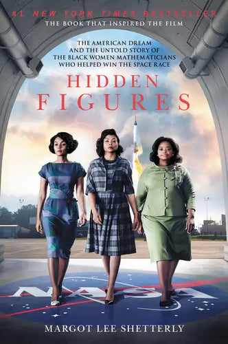 Hidden Figures: The American Dream and the Untold Story of the Black Women Mathematicians Who Helped Win the Space Race - Paperback