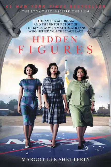 Hidden Figures: The American Dream and the Untold Story of the Black Women Mathematicians Who Helped Win the Space Race - Paperback