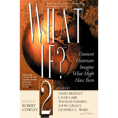 What If? II: Eminent Historians Imagine What Might Have Been - Paperback