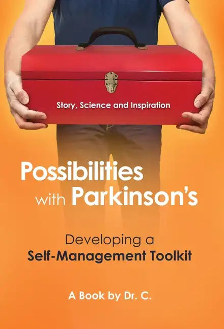 Possibilities with Parkinson's: Developing a Self-Management Toolkit - Hardcover