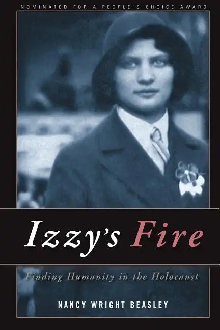 Izzy's Fire: Finding Humanity In The Holocaust - Paperback