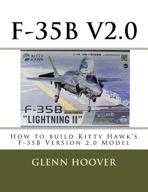 F-35b V2.0: How to build Kitty Hawk's F-35B Version 2.0 Model - Paperback