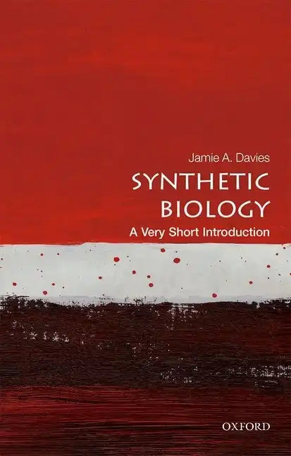 Synthetic Biology: A Very Short Introduction - Paperback
