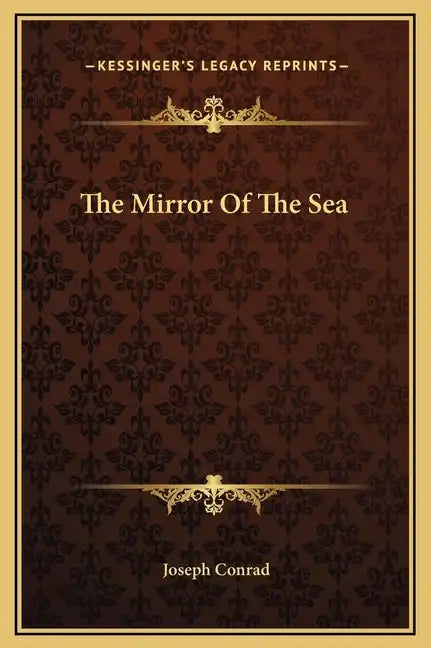 The Mirror of the Sea - Hardcover