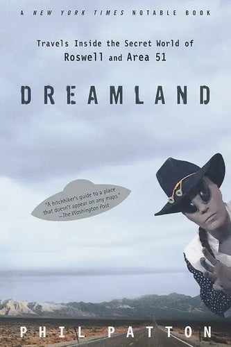 Dreamland: Travels Inside the Secret World of Roswell and Area 51 - Paperback