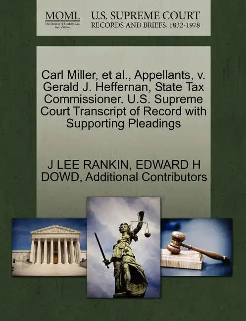 Carl Miller, Et Al., Appellants, V. Gerald J. Heffernan, State Tax Commissioner. U.S. Supreme Court Transcript of Record with Supporting Pleadings - Paperback