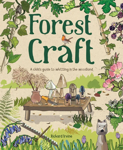 Forest Craft: A Child's Guide to Whittling in the Woodland - Paperback