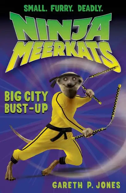 Ninja Meerkats (#6): Big City Bust-Up - Paperback